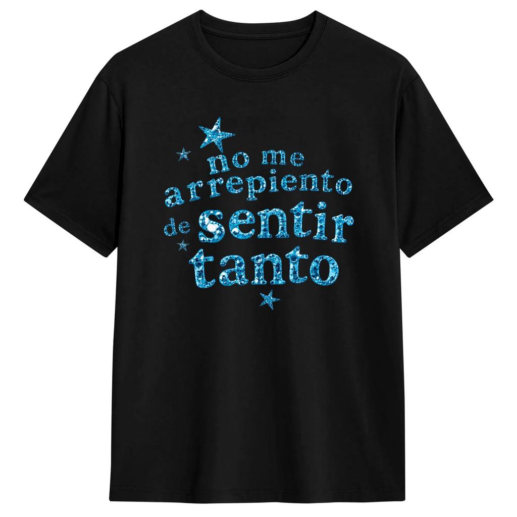 Men No Me Arrepiento De Sentir Tanto T Shirt Karol G Cotton Clothing Funny Short Sleeve Round Collar Tee Shirt Big Size Tshirt