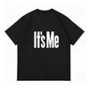 Its Me Letter Printed Unisexs And Wounisexs Personalized Short Sleeved New Fashion Casual Trend Round Neck Tshirt Y2k Vintage Top