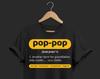 Pop-Pop Another Term For Grandfather Grandpa Definition Poppop Dictionary T-Shirt, Funny Dad Birthday Christmas Present, Father's Day,
