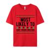 Most Likely To Sleep Through Christmas Family XMas TShirts For Unisex New Fashion O Neck 100 Cotton Fabrictop TShirts