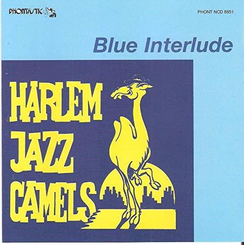 

CD HARLEM JAZZ CAMELS - Blue Interlude PHONTNCD8851 Phontastic 1996 Sweden Jazz Used