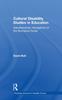 Kniha Cultural Disability Studies In Education : Interdisciplinary Navigations of the Normative Divide