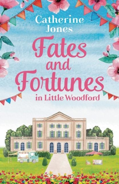 Fates and Fortunes In Little Woodford by Catherine Jones Paperback Book 9781800246119