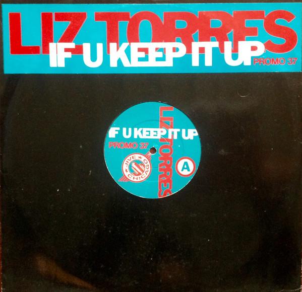 

12inch Record LIZ TORRES If U Keep It Up PROMO37 JIVE 1990 UK Dance Electronica Used