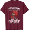 I Am Currently Unsupervised Freaks Me Out Funny Unisex T-Shirt