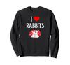 I Love Rabbits I Heart Rabbits Bunny Rabbit Rubber Sweatshirt