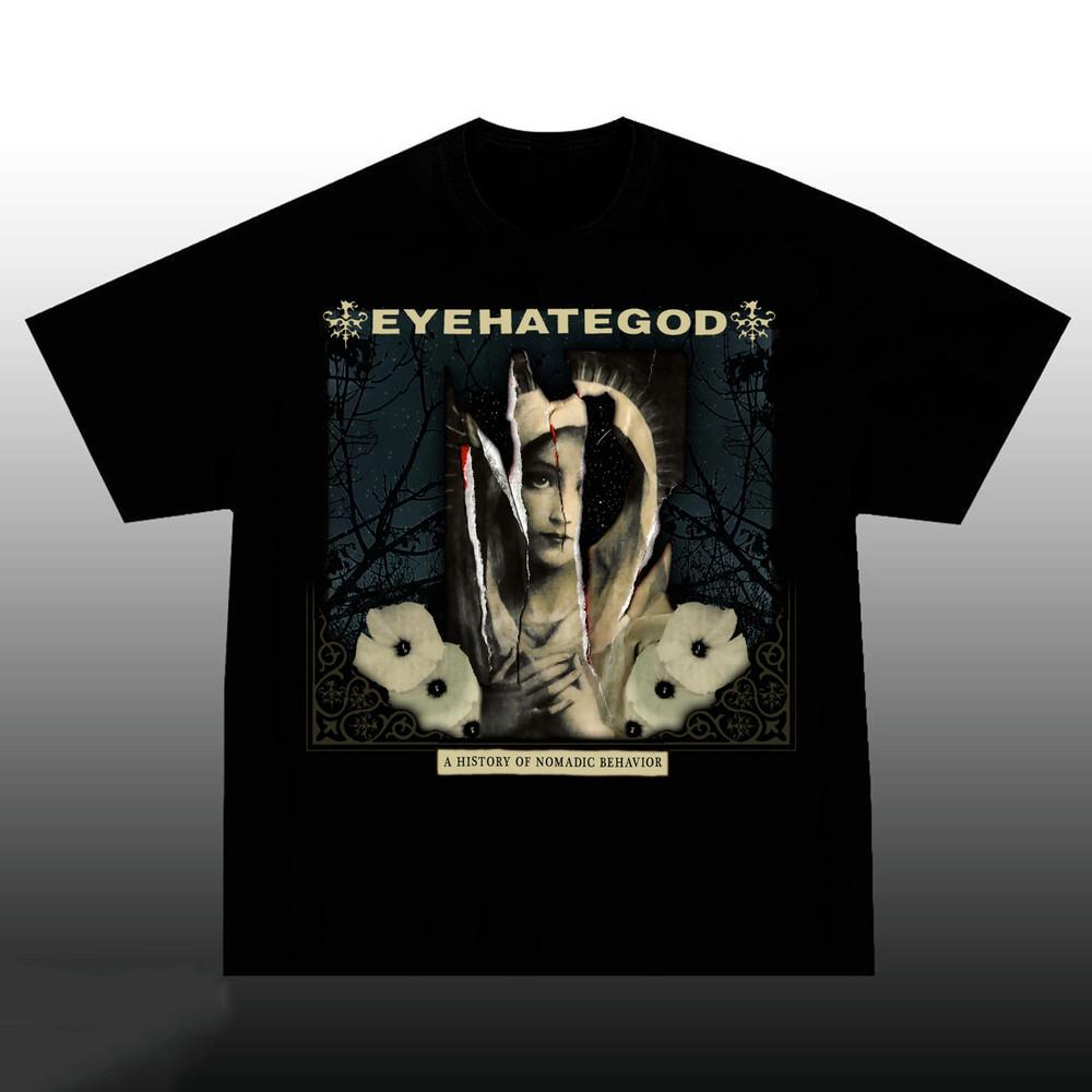 

Eyehategod A History Of Nomadic Behavior Tshirt Cotton All Size S4XL Unisex T-Shirt XL