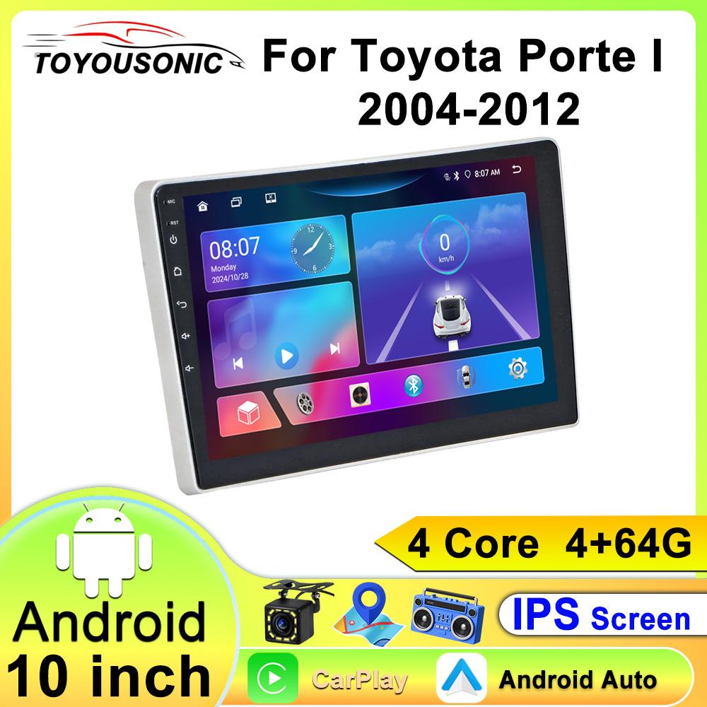 For Toyota Porte I 2004-2012 Navigation GPS Android Car Radio  Multimedia Player Stereo wifi+4G Carplay auto video