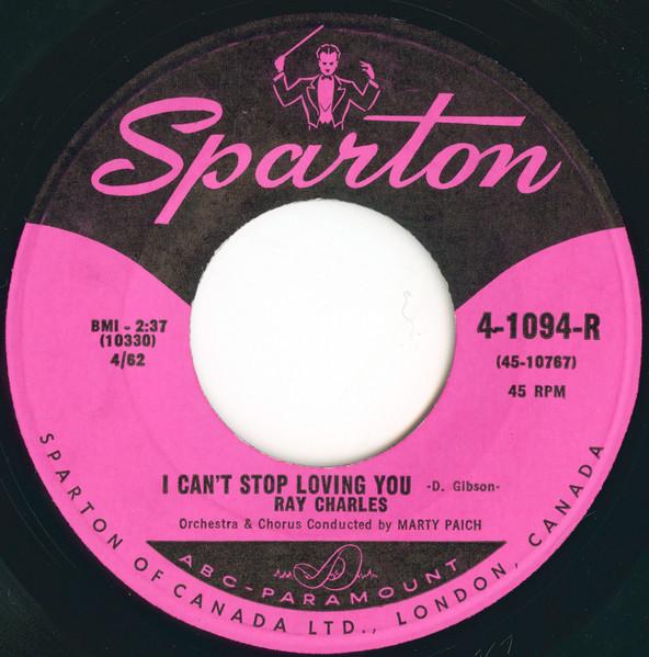 

7inch Record RAY CHARLES - I Can t Stop Loving You / Born To L 41094R Sparton 1962 Canada Soul/Funk Used