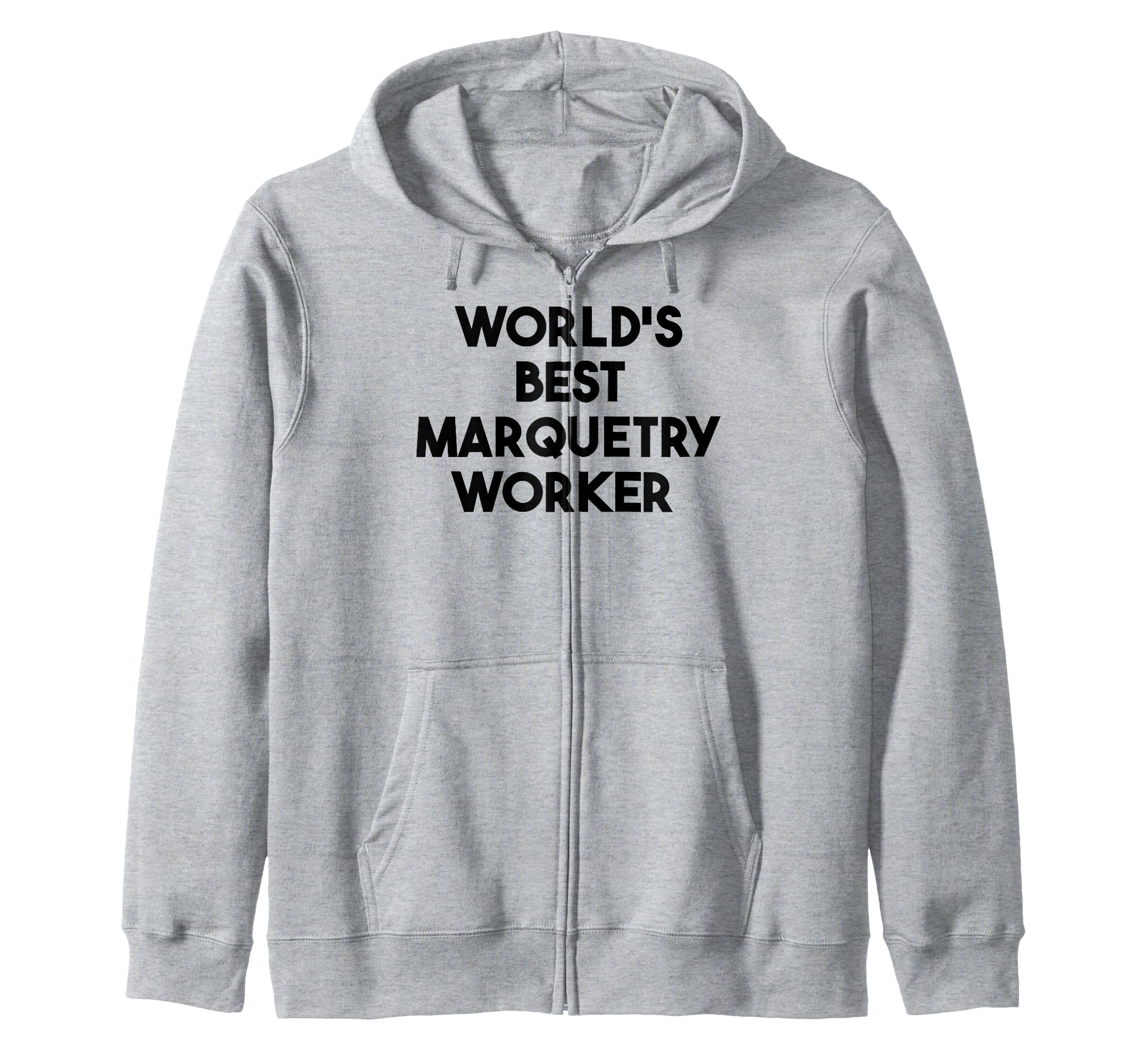 Best Marquetry Worker Hoodie World s Zip-Up серый