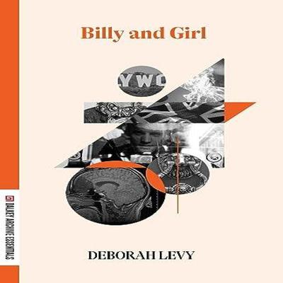 Billy Amp Girl by Deborah Levy Paperback Book 9781628975031