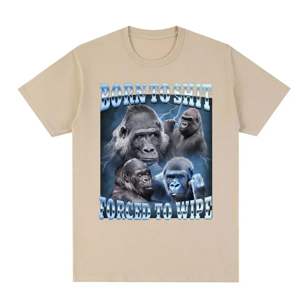 Anime Born To Shit Forced To Wipe Funny Gorilla Graphic T Shirt Fashion Short Sleeve Tshirt Women Casual Tshirts