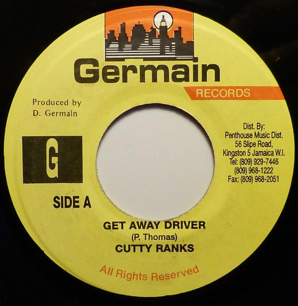 7inch Record CUTTY RANKS - Get Away Driver NONE Germain Records Jamaica Reggae, Ska & Dub Used