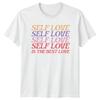 Self Love Is The Best Love Slogan Graphic Feminism TShirt