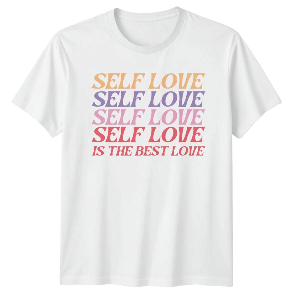 Self Love Is The Best Love Slogan Graphic Feminism TShirt S