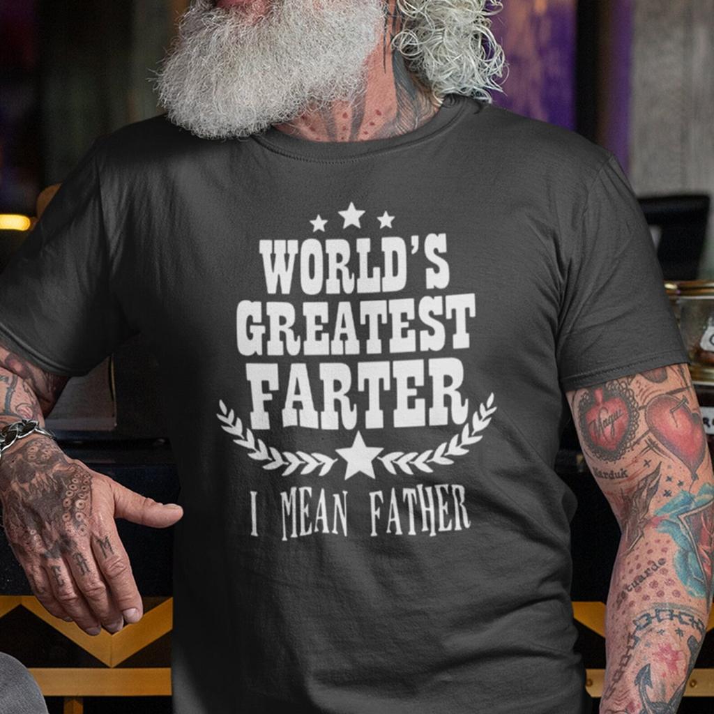 World's Best Farter I Mean Father T Shirt Funny - Fathers Day Gift - Husband Shirt Humor Gift for Men - Funny Dad Shirt Father Shirt