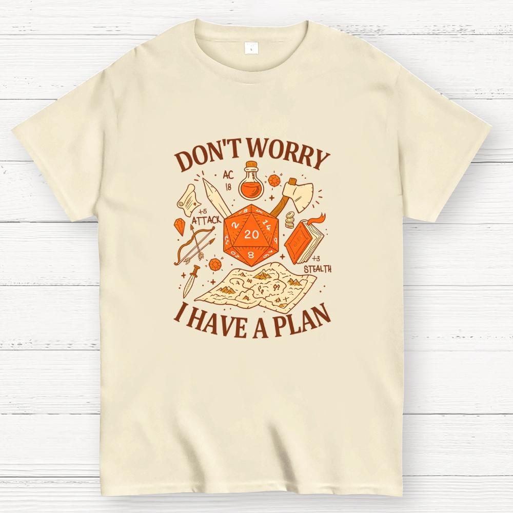 Dont Worry I have a Plan D&D Cotton Summer Casual Cool Loose T-Shirt