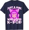 Just A Girl Who Loves Kpop Korean Listening Kpop Lovers Tshirt Humor Funny Music Fashion Streetwear Clothes Y2k Saying Tee Top