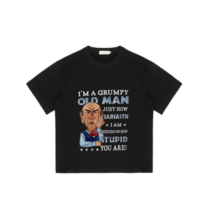 Crewneck T Shirt Black Grumpy Old Man Cartoon Character with Sarcasm Quote for Casual Wear and Humor Lovers