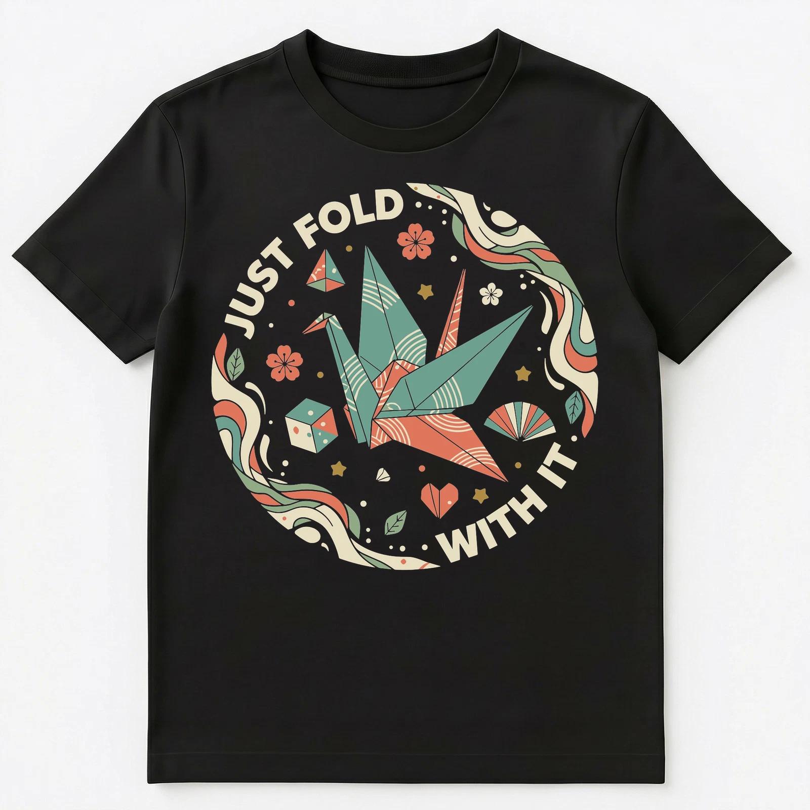 

Origami Crane Inspirational Design Just Fold It Unisex T-Shirt S