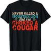 Funny Never K Lled A Mountain Lion But Ive Choked Cougar T Shirt
