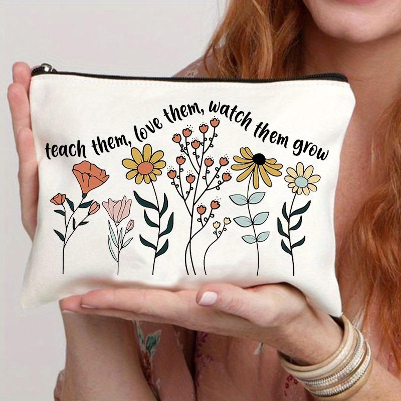 1pc Teach Them, Love Them, Watch Them Grow Print Teacher Cosmetic Bag, Women Makeup Bag Pouch Travel Toiletry Organizer, Back To School Teacher Gift