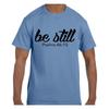Christian Religious T Shirt Be Still Psalms 46:10