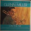 LP Record GLENN MILLER  On The Air Volume 1 RD7610 RCA Victor 1963 UK Jazz Used