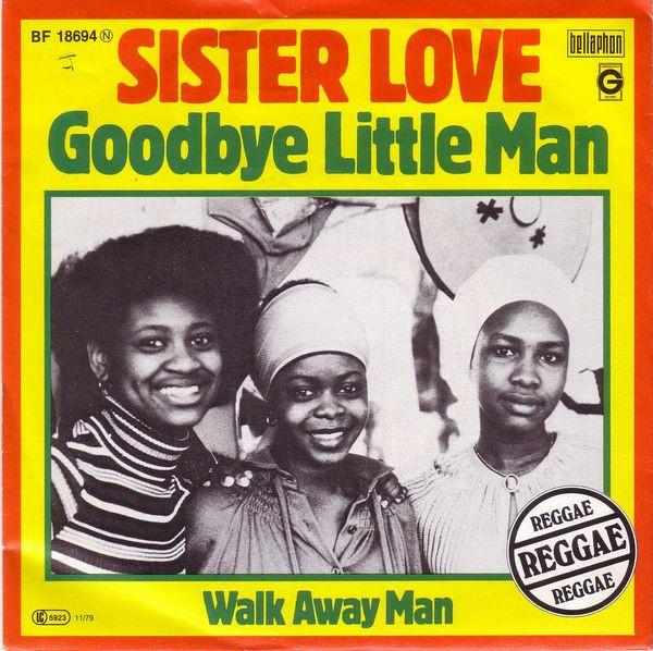 7inch Record SISTER LOVE  Goodbye Little Man BF18694 GREENSLEEVES 1979 UK Reggae Ska  Dub Used