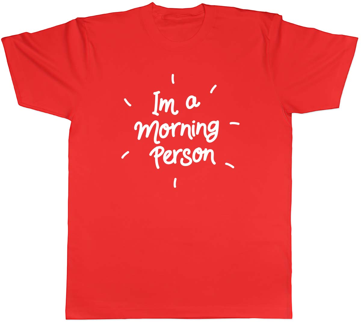 Im A Morning Person Unisexs Unisex TShirt Tee S