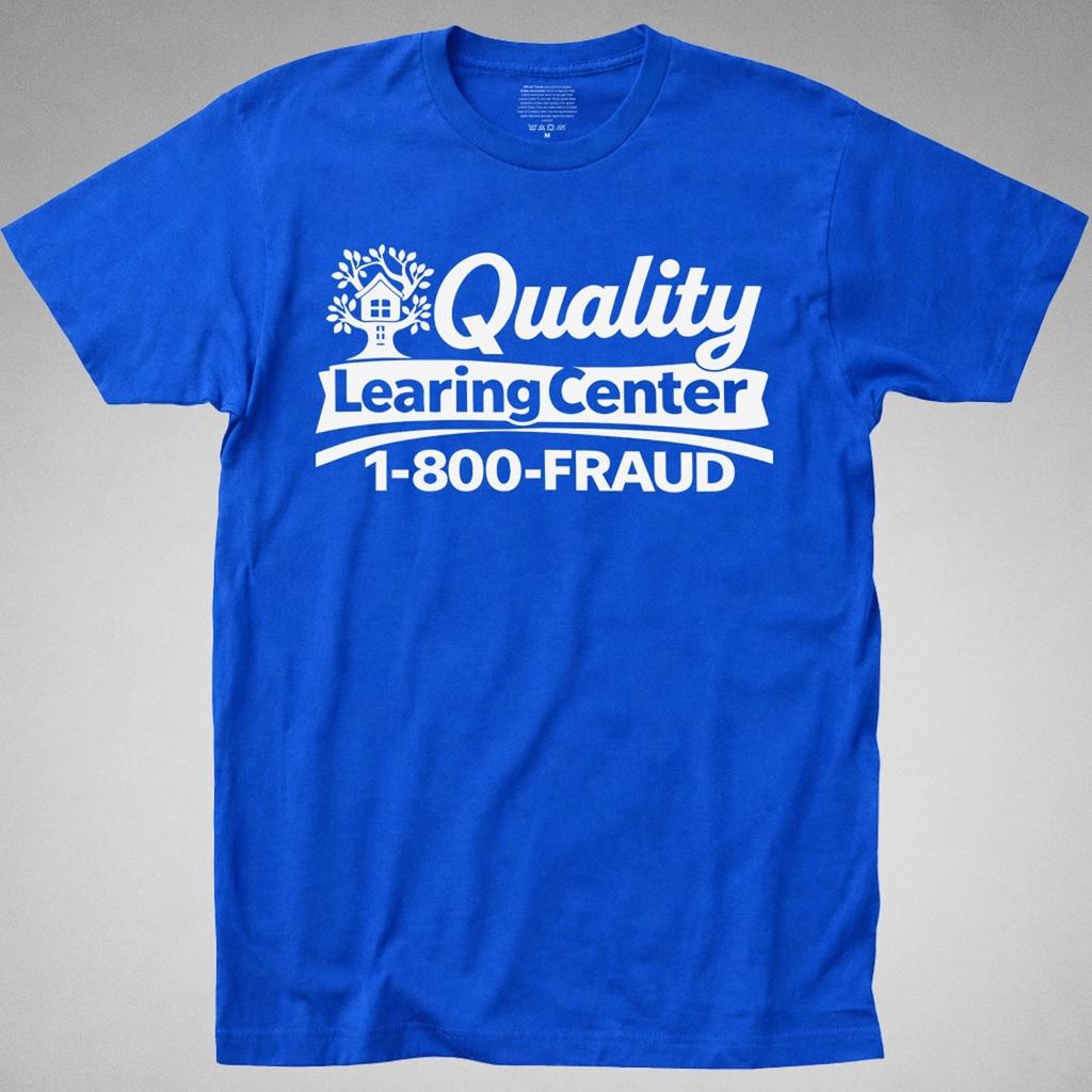 Quality Learing Learning Center T Shirt somali day care Parody Funny Education