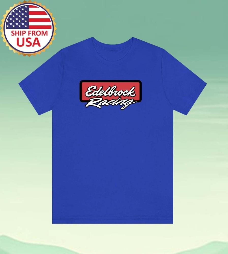 Edelbrock Performance Racing Men#039;s Blue Size S5XL Unisex T-Shirt XL