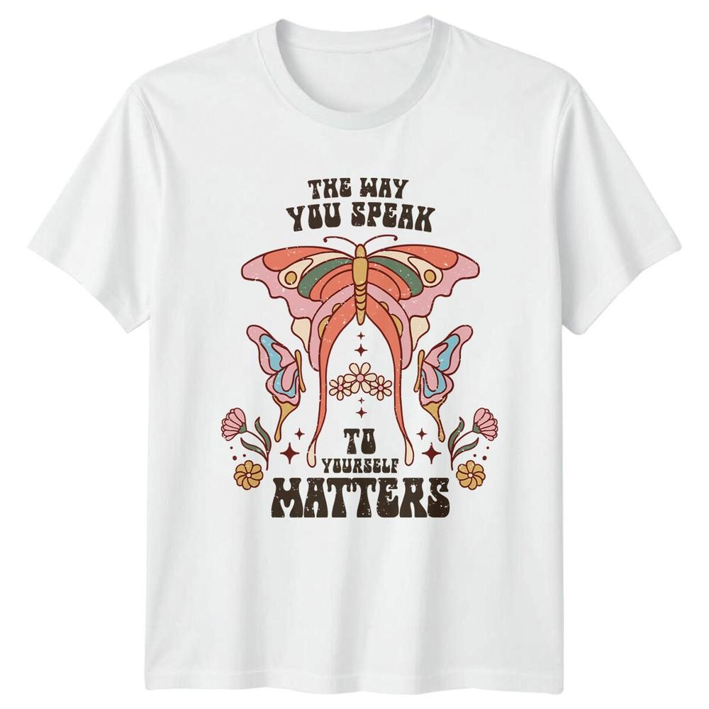 Boho Butterfly The Way You Speak To Yourself Matters TShirt S