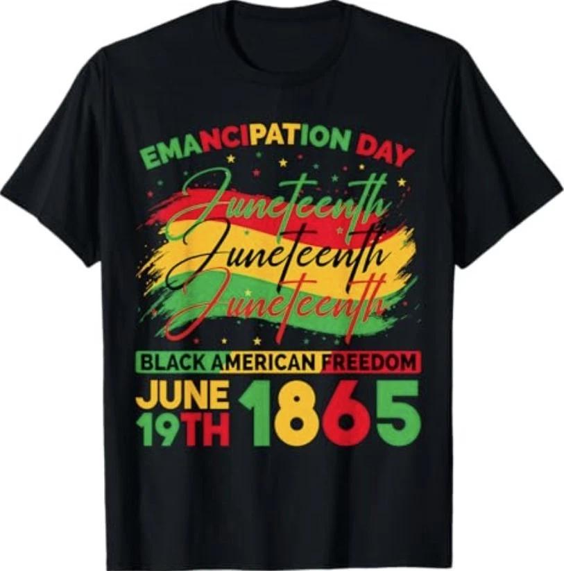 Juneteenth Black American Feedom 1865 Juneteenth Men Women T-Shirt 4XL
