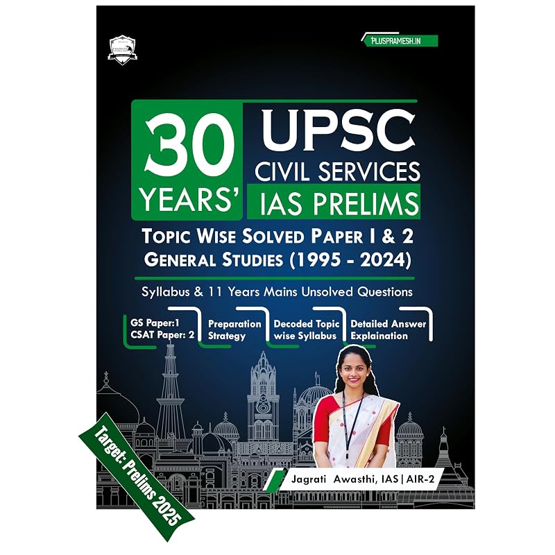 30 Previous Years UPSC Civil Services IAS Prelims Topicwise Solved Papers 1 & 2 (1995 2024)