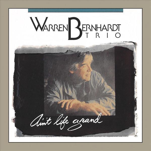 CD WARREN BERNHARDT TRIO - Ain't Life Grand CD478 DMP 1990 US ObiJazz Used