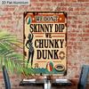2D Flat 1pc Aluminum Sign We Dont Skinny Dip We Chunky Dunk Funny Pool Humor Wall Decor Plaque for Home Pool Patio Beach House Perfect Gift