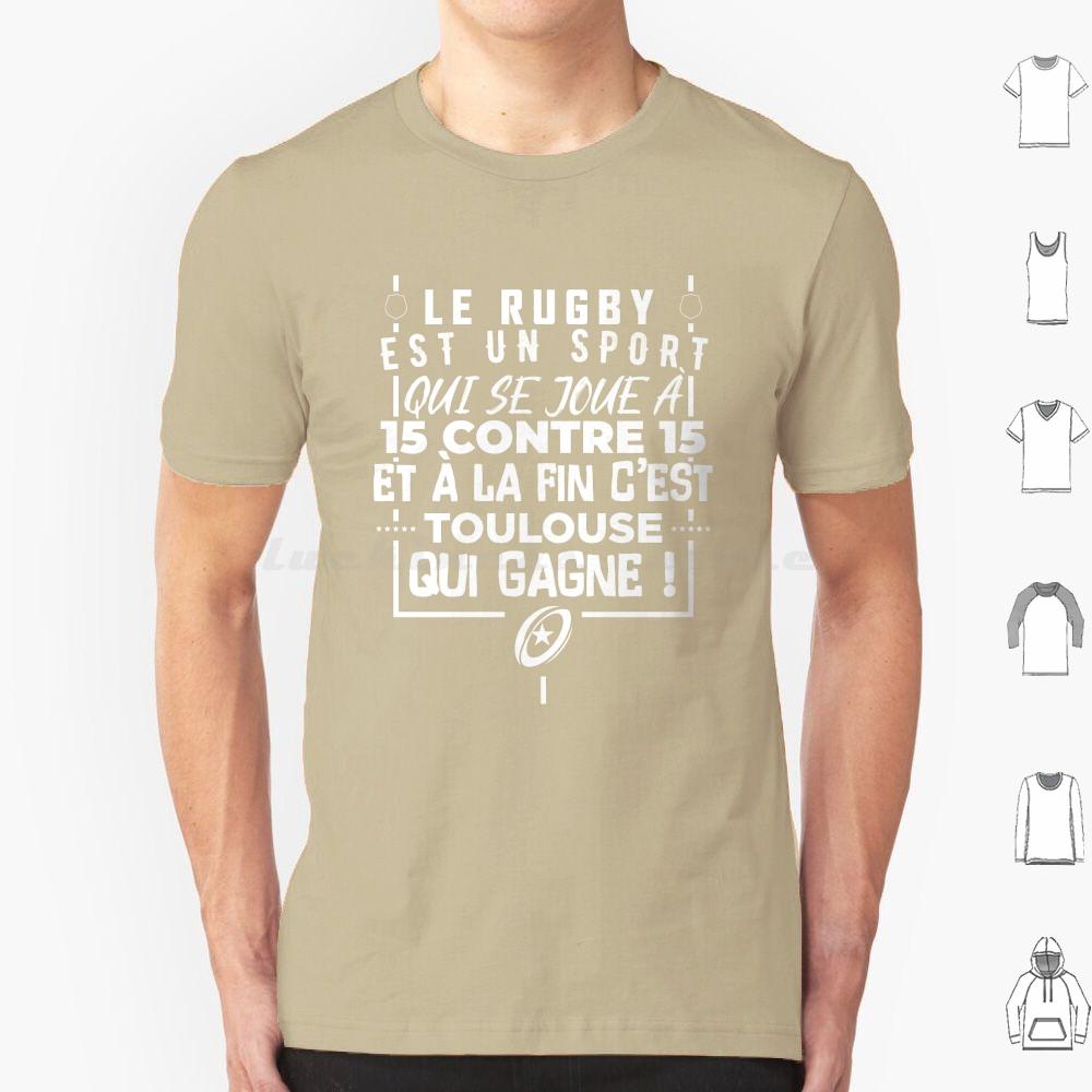 Rugby Is A Sport That Is Played 15 Against 15 And In The End It Is Toulouse Who Wins T Shirt Cotton Men Women DIY Print
