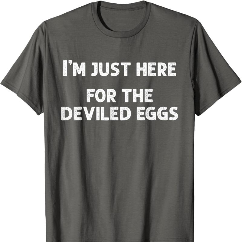 Im Just Here for The Deviled Eggs Funny Couple Matching Cotton TShirt Novelty Trending Creative Letters Neck Short Casual Tees