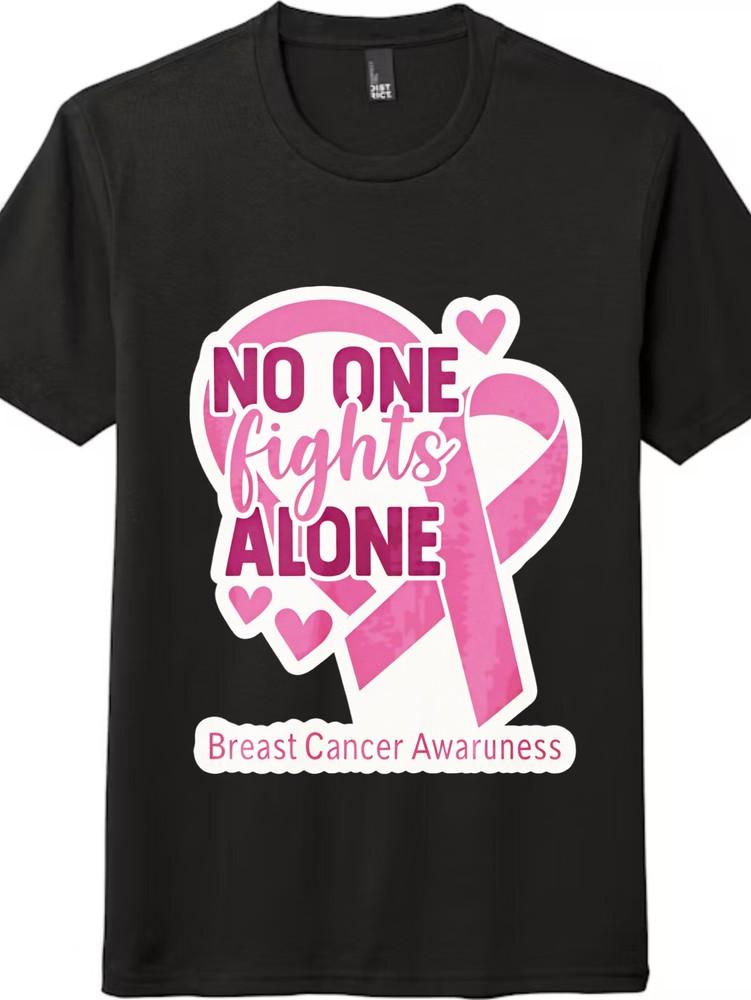 Breast Cancer Awareness T - Shirt with ''No One Fights Alone'' Theme |Tee
