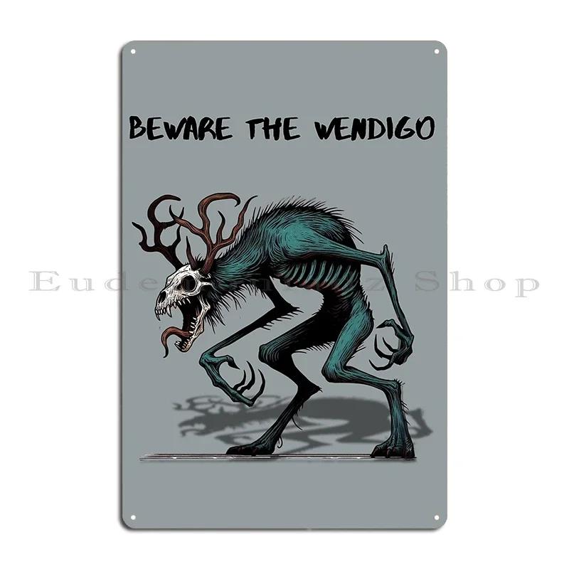 Colors of the Wendigo Wendigogo Metal Sign Iron  Wall Decor Cinema Mural Club Tin Sign Poster
