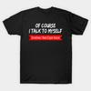 Mărime Asiatică Bărbați Tricou Negru cu Imprimeu Desigur Că Vorbesc cu Mine Uneori Am Nevoie de Sfaturi de Expert Tricou din Bumbac cu Imprimeu Fără Tăietură