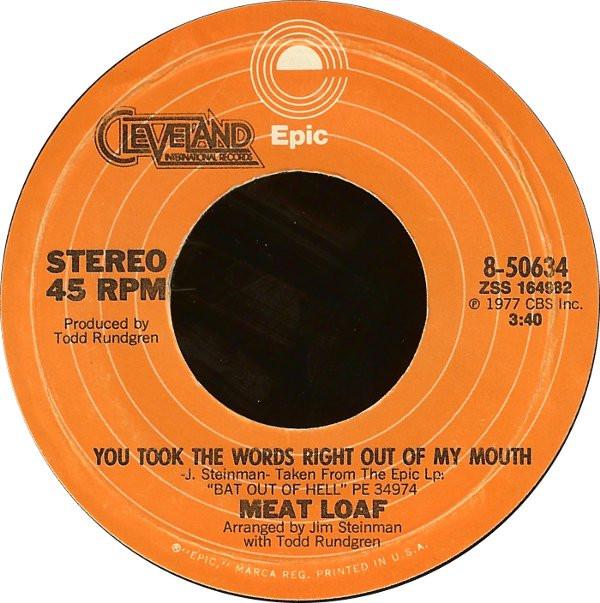 

7inch Record MEAT LOAF You Took The Words Right Out Of My 850634 Epic 1977 US Rock Used