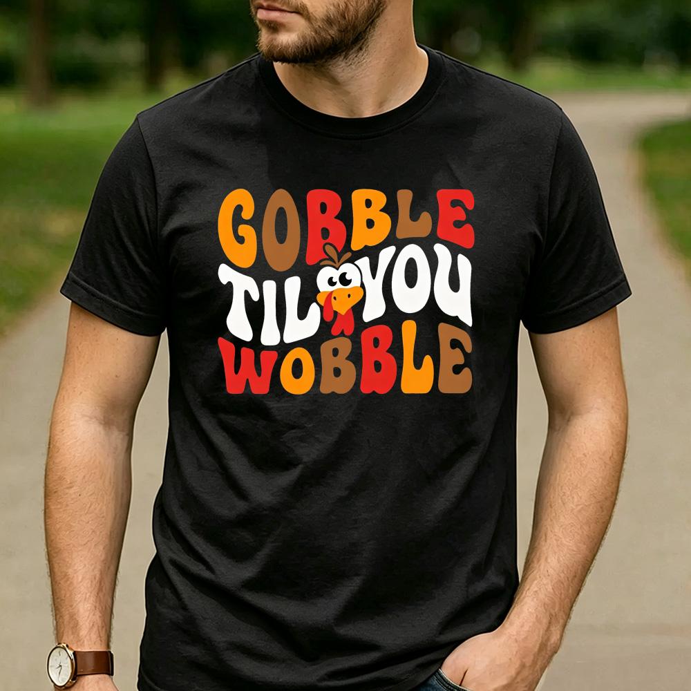 Funny Thanksgiving Family Tee Gobble Til You Wobble Retro Colorful Turkey Face Letter Graphic Unisex Cotton Casual TShirt