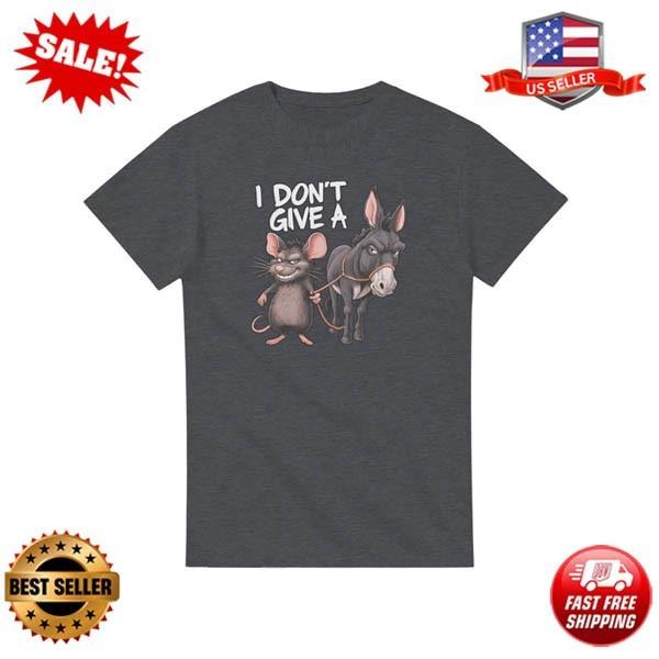 I Don t Give a Rat s Ass T-Shirt L
