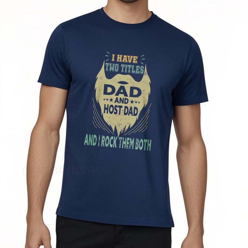 Casual summer Unisex tshirt I Have Two Titles Dad And Host Dad And I Rock Them Both Short Sleeve Soft Oneck Teeshirt 3XL