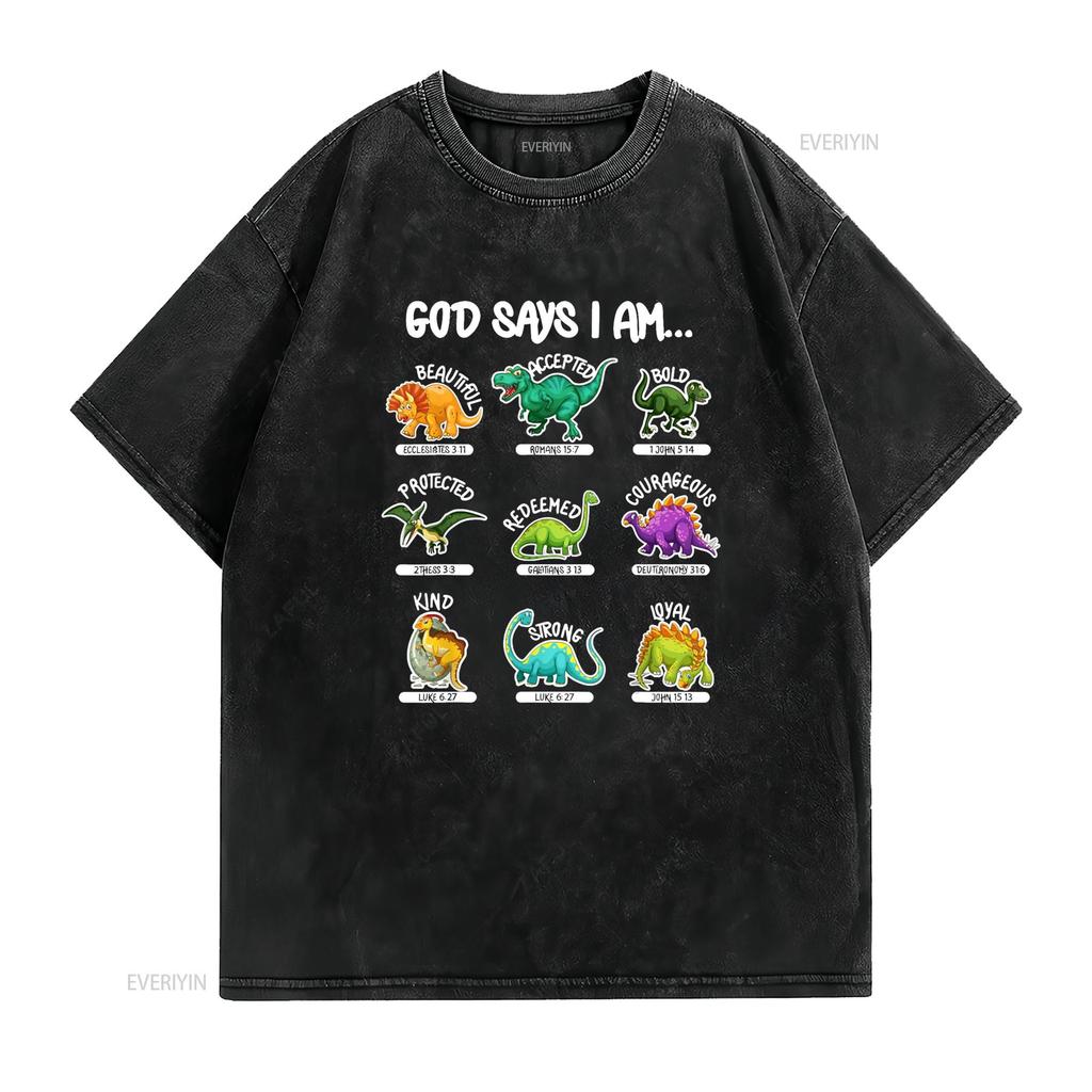 God Says I Am Dinosaur Themed Bible Christian Womens Boys T Shirt vintage Washed Soft Comfortable Unisex graphic streetwear