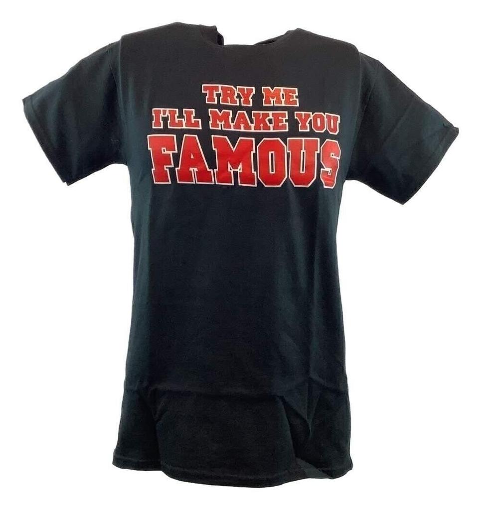 Undertaker Try Me Ill Make You Famous Unisexs Tshirt