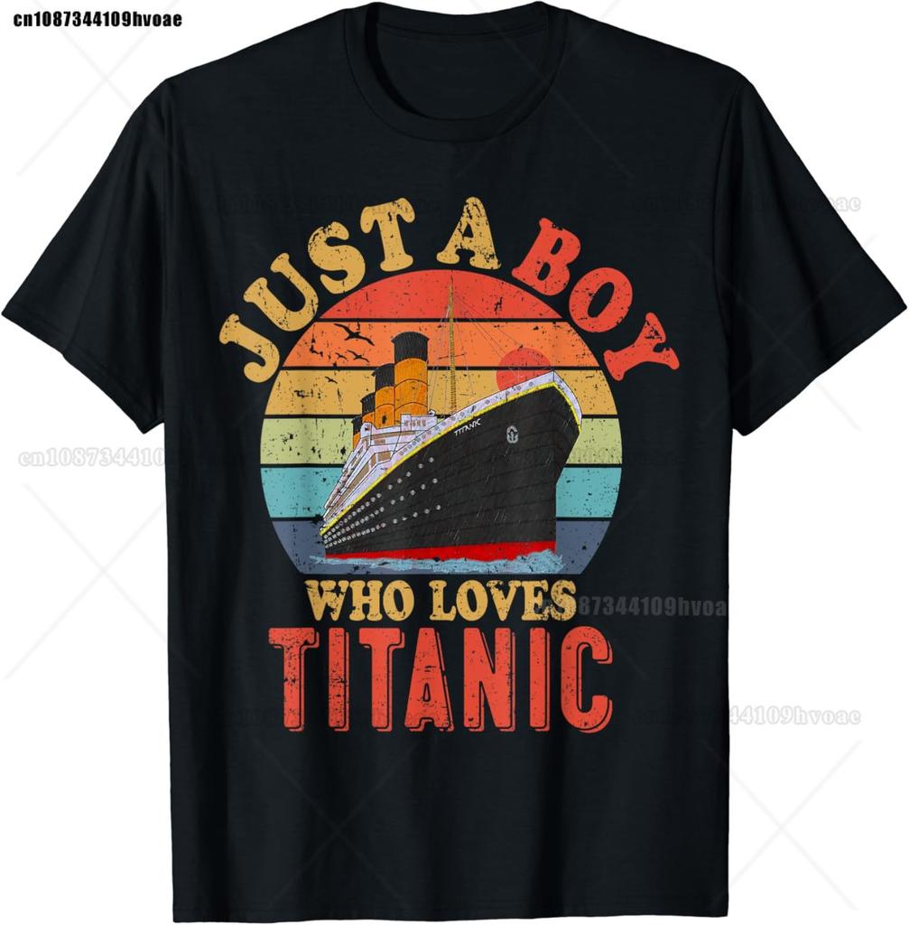 Novelty Boys Who Just Love The Sailing Titanic T Shirts Graphic Cotton Birthday Gifts Summer Style T-shirt Unisexs Clothing