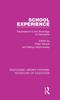 The School Experience : Explorations In the Sociology of Education Book